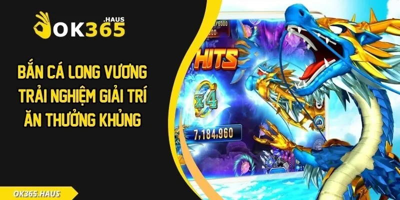 Bắn cá long vương