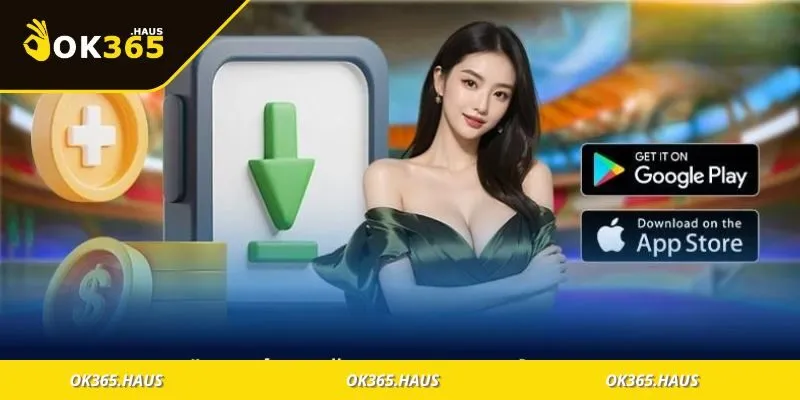 Tải App - Khám Phá Thế Giới Giải Trí Số Đỉnh Cao 2025 3 Chỉ vài thao tác, bạn đã sẵn sàng hòa mình vào thế giới giải trí!